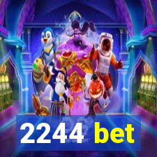 2244 bet